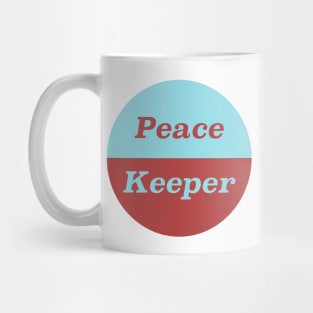 Peace Keeper - Anti War Mug